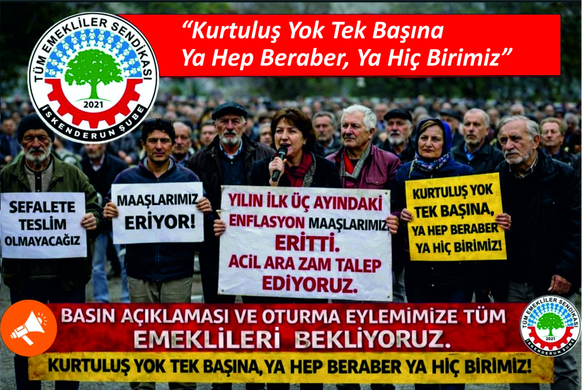 AÇLIK SINIRININ ALTINDA YAŞAMAK İSTEMİYORUZ: EMEKLİLER OLARAK İSYANDAYIZ!