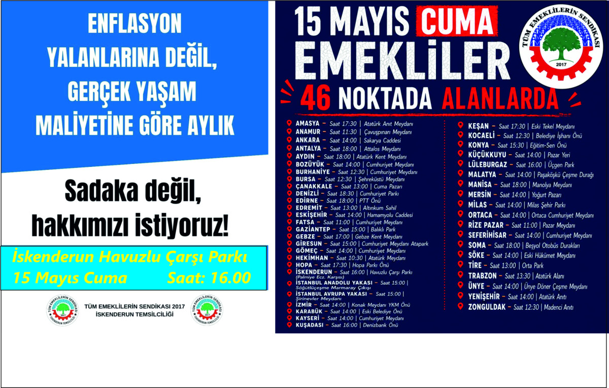 15 MAYIS CUMA EMEKLİLER ALANLARA ÇIKIYOR.  GEÇİNEMİYORUZ.BARINAMIYORUZ.