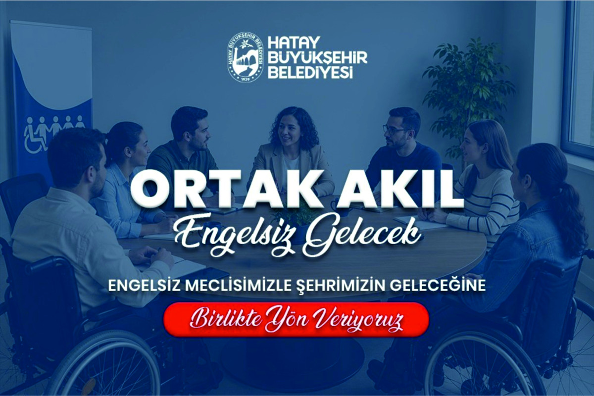 HATAY’DA ENGELSİZ GELECEK İÇİN BÜYÜK ADIM