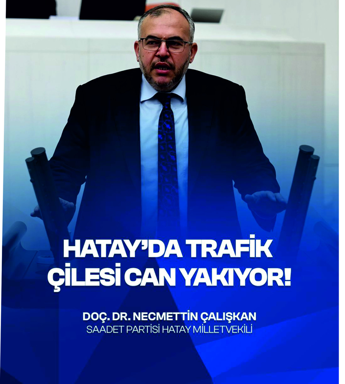 Çalışkan'dan Hatay'daki “Ölüm Yolu” Tepkisi: “Altınözü Halkının Sesini Duyun”