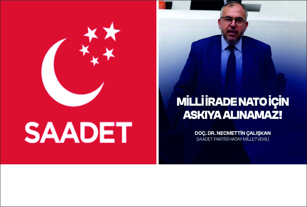SAADET PARTİSİ HATAY Mv. ÇALIŞKAN’dan NATO ELEŞTRİSİ