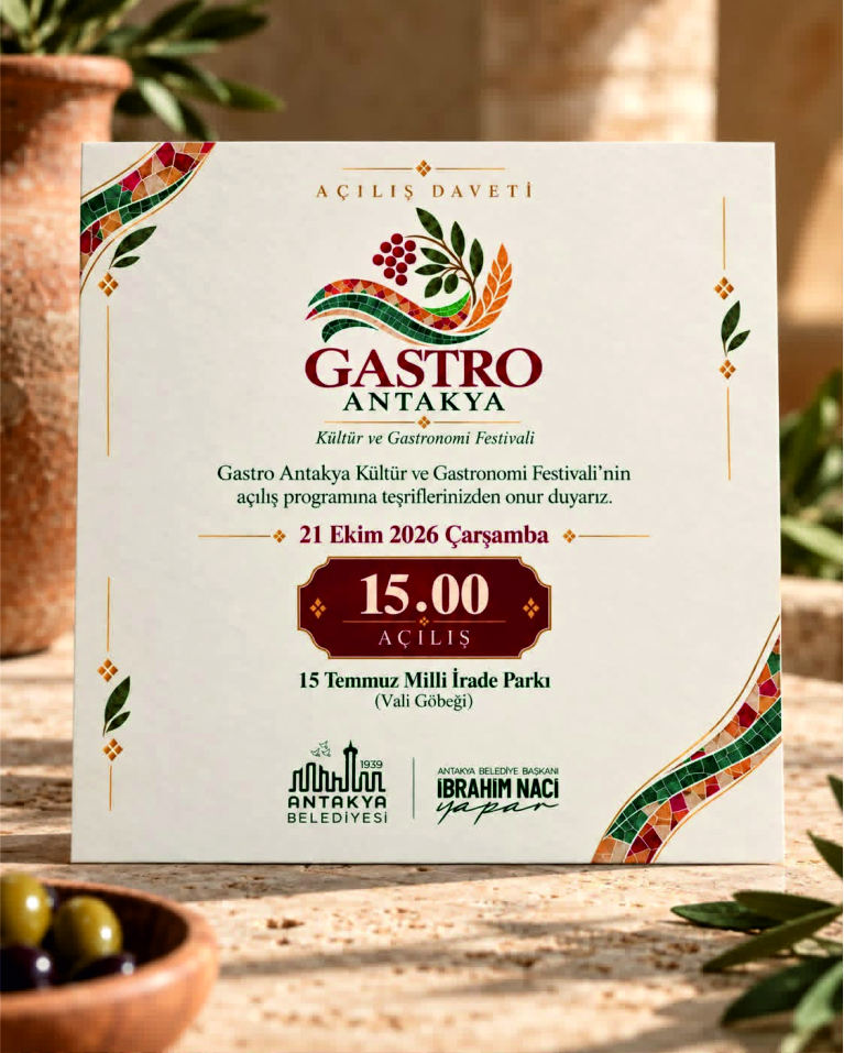  GASTRO ANTAKYA  “KÜLTÜR VE GASTRONOMİ FSTİVALİ” BAŞLIYOR